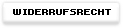 Widerrufsrecht